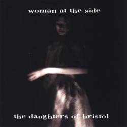 The Daughters Of Bristol : Woman at the Side